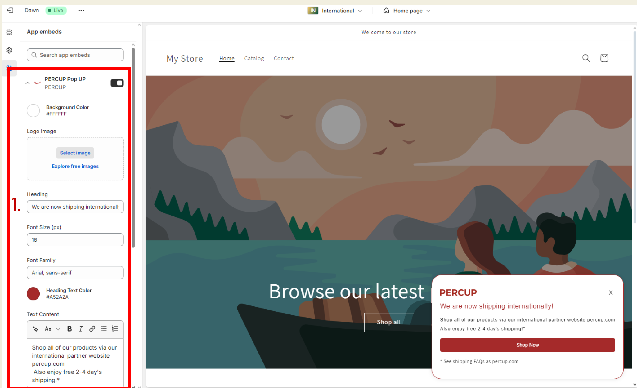 Shopify theme editor showing the PERCUP Pop UP app embed settings — background colour, logo, heading, font, text content — with a live popup preview reading 'We are now shipping internationally!'